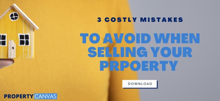 3 costly mistakes to avoid when selling your property